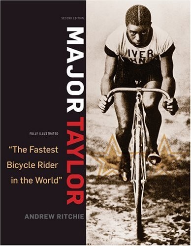 Andrew Ritchie: Major Taylor (2010, Cycle Pub. / Van der Plas Publications)