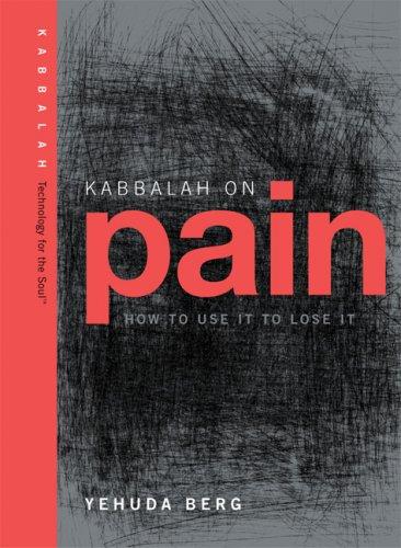 Yehuda Berg: Kabbalah on Pain (Hardcover, 2007, Kabbalah Publishing)