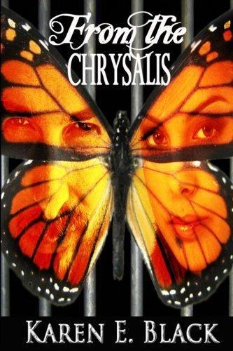 Karen E.  Black: From the Chrysalis (The Devereux Cousins, #1) (2012)