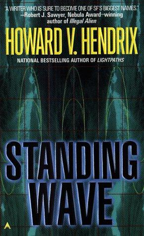 Howard V. Hendrix: Standing Wave (1998, Ace Books)