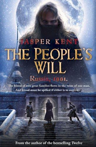 Jasper Kent: The People's Will (2014)