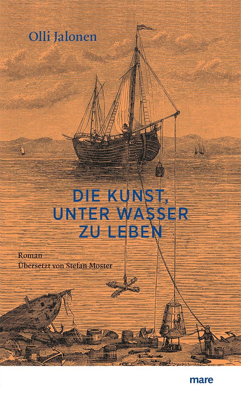 Olli Jalonen, Stefan Moster: Die Kunst, unter Wasser zu leben (Hardcover, German language, 2023, mareverlag)