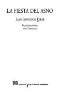 Juan Francisco Ferré: La Fiesta del Asno (Hardcover, Spanish language, 2005, DVD Ediciones)