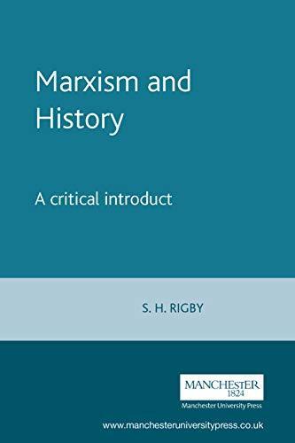 S. H. Rigby: Marxism and history : a critical introduction