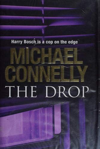 Michael Connelly: The drop (2011, Orion Books, Orion Publishing Group, Limited)