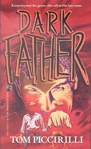 Tom Piccirilli: Dark Father (Paperback, Pocket)