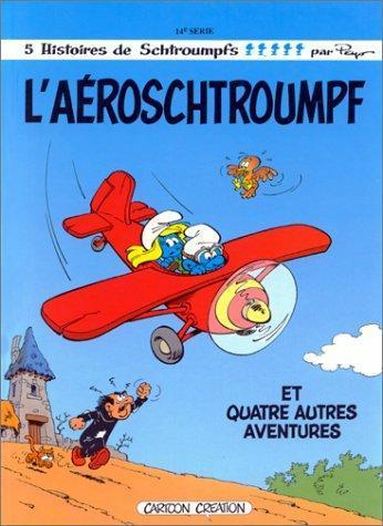 Peyo: L'aéroschtroumpf (French language, 1990, Cartoon Creation)