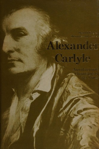 Rev. Dr. Alexander Carlyle: Anecdotes and characters of the times. (1973, Oxford University Press)