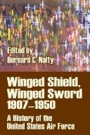 Bernard C. Nalty: Winged Shield, Winged Sword  1907-1950 (Paperback, 2003, University Press of the Pacific)
