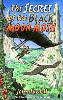 John Fardell: The Secret Of The Black Moon Moth (2006, Faber & Faber)