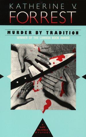 Katherine V. Forrest: Murder by Tradition (A Kate Delafield Mystery) (Paperback, Naiad Pr)