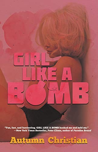 Autumn Christian: Girl Like a Bomb (Paperback, 2019, Clash Books)