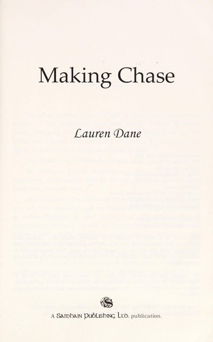 Lauren Dane: Making Chase (2008, Samhain Pub.)