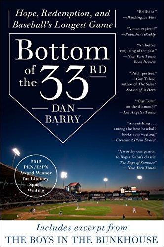 Dan Barry: Bottom of the 33rd: Hope and Redemption in Baseball's Longest Game (2011)