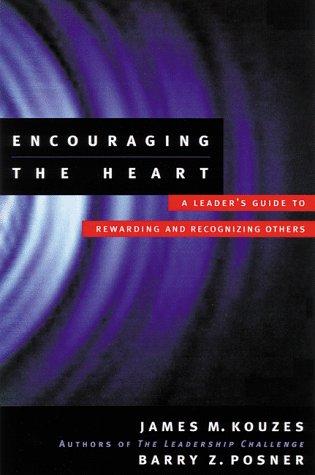 James M. Kouzes: Encouraging the heart (1999, Jossey-Bass)
