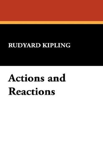 Rudyard Kipling: Actions and Reactions (Paperback, 2007, Wildside Press)