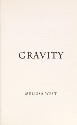 Melissa West: Gravity (2012, Entangled Pub.)