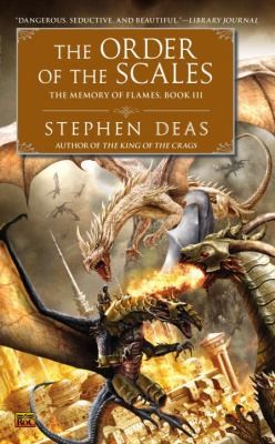 Stephen Deas: The Order of the Scales
            
                Memory of Flames (2013, Roc)