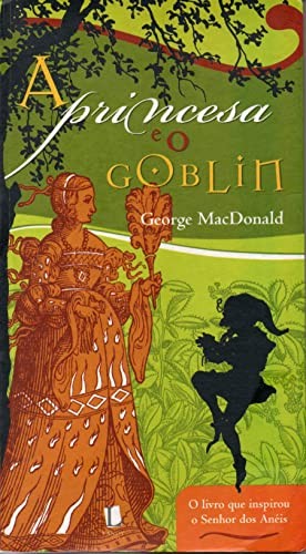 PRINCESA E O GOBLIN , A (Paperback, Editora: LANDY EDITORA)