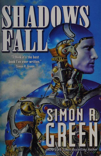 Simon R. Green: Shadows fall (2005, BenBella Books, Distributed by Independent Publishers Group)