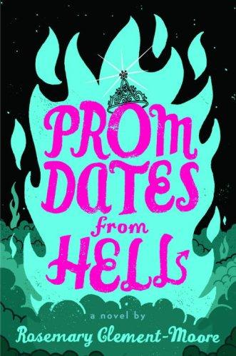 Rosemary Clement-Moore: Prom Dates from Hell (Delacorte Books for Young Readers)