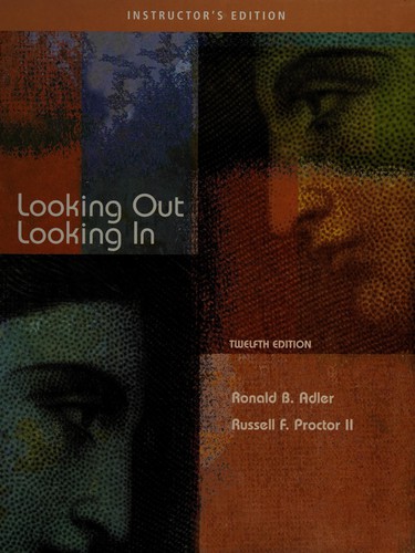 Ronald B. Adler, Russell F. Proctor II: Looking out/looking in (Hardcover, 2007, Thomson/Wadsworth)