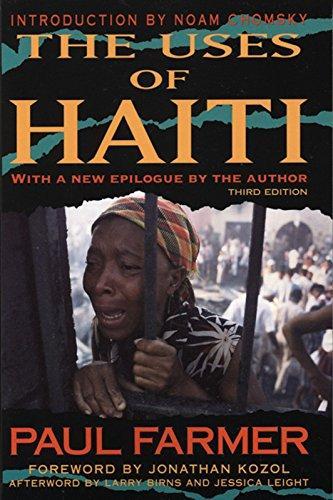 Paul Farmer: The Uses of Haiti (2005, Common Courage Press)