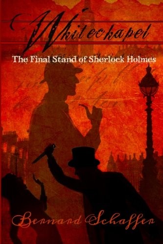 Bernard Schaffer: Whitechapel (Paperback, 2011, CreateSpace Independent Publishing Platform)