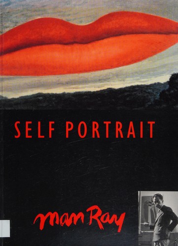 Man Ray: Self portrait (1998, Little, Brown)
