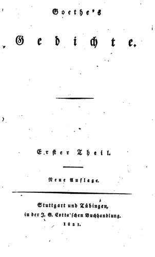 Johann Wolfgang von Goethe: Goethe's Gedichte (1821, J.G. Cotta)