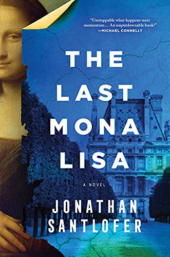 Jonathan Santlofer: The Last Mona Lisa (Hardcover, 2021, Sourcebooks Landmark)