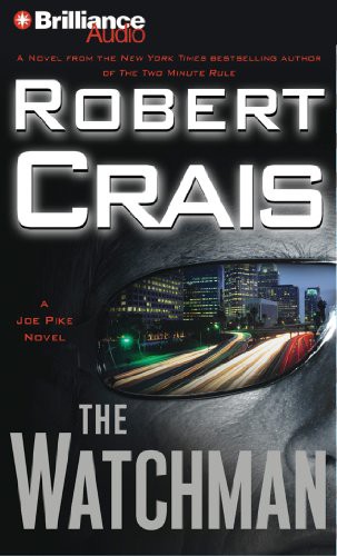 Robert Crais, James Daniels: The Watchman (AudiobookFormat, 2011, Brilliance Audio)