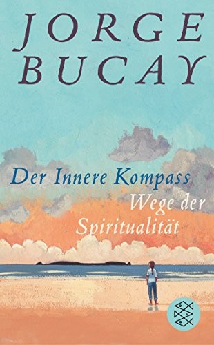 Jorge Bucay: Der Innere Kompass (Hardcover, FISCHER Taschenbuch)