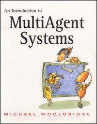 Michael J. Wooldridge: An introduction to multiagent systems (Paperback, 2002, J. Wiley)