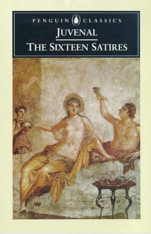 Juvenal: Sixteen Satires, 3rd Edition (Penguin Classics) (1999, Penguin Classics)