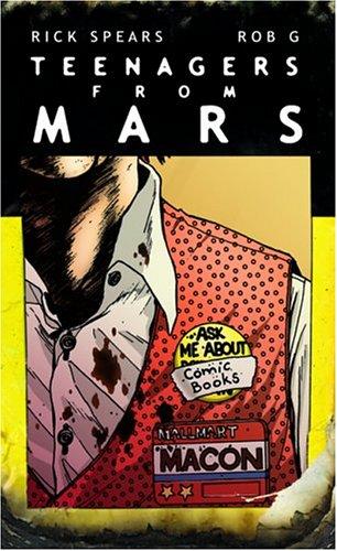 Rick Spears: Teenagers from Mars (Paperback, Gigantic Graphic Novels)