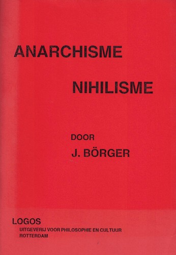 Jan Börger: Anarchisme en Nihilisme (Paperback, Dutch language, 1993, Jan Börger-Bibliotheek)