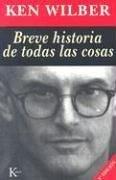 Ken Wilber: Breve historia de todas las cosas (Paperback, Spanish language, Editorial Kairos)