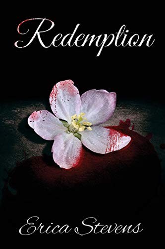 Erica Stevens: Redemption (Paperback, CreateSpace Independent Publishing Platform)