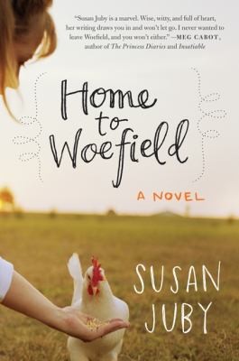 Susan Juby: Home To Woefield A Novel (2011, Harper)