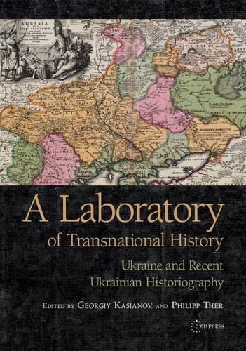 Philipp Ther, H. V. Kasʹi︠a︡nov: A laboratory of transnational history (2008, Central European University Press)