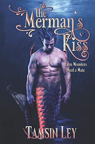 Tamsin Ley: The Merman's Kiss (Paperback, 2017, CreateSpace Independent Publishing Platform)