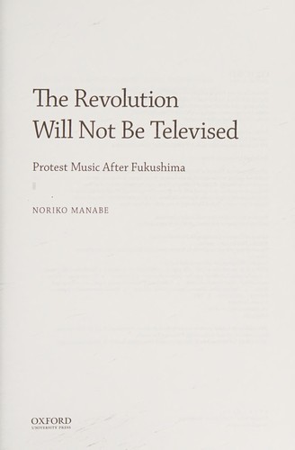 Noriko Manabe: The revolution will not be televised (2015)