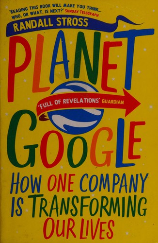 Randall E. Stross: Planet Google (2009, Atlantic, Atlantic Books)