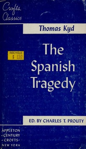 Thomas Kyd: The Spanish tragedy (1951, Appleton-Century-Crofts)