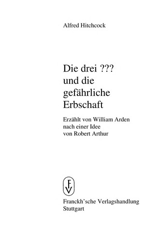 William Arden: Die drei ??? und die gefährliche Erbschaft (German language, 1982, Franckh)