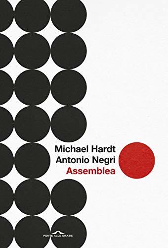 Antonio Negri, Michael Hardt: Assemblea (Paperback, italian language, 2018, Ponte alle Grazie)