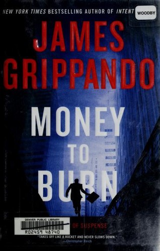 James Grippando: Money to burn (2010, Harper)