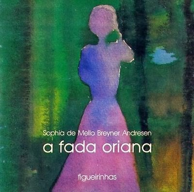 Sophia de Mello Breyner Andresen: A Fada Oriana (Portuguese language, 1982, Figueirinhas)