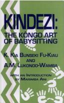 Kimbwandènde Kia Bunseki Fu-Kiau: Kindezi (Paperback, 2000, Black Classic Press, Brand: Black Classic Press, Black Classic Press, Inprint Editions)